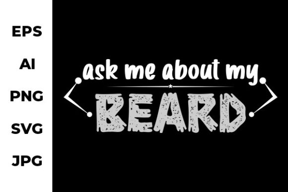 Ask Me About My Beard: A Graphics and Crafts Review