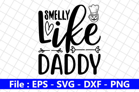 Baby Funny Quotes Design, Smelly Like Graphics for Crafts