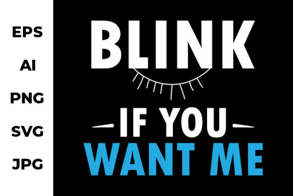 Blink if You Want Me - Funny Design Graphics and Crafts Review