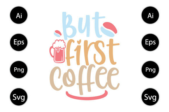 But First Coffee, Funny Coffee Shirt: A Graphics and Crafts Review