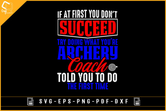 Funny Archery T-shirt Sublimation Design for Crafts and Graphics