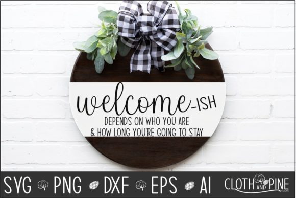 Funny Front Door Sign, Welcome-ish: A Crafts and Graphics Review