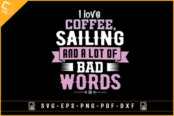 Funny Sailing and Coffee Lover T-shirt for Graphics and Crafts