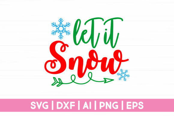 Let It Snow Funny Christmas Graphics for Crafts