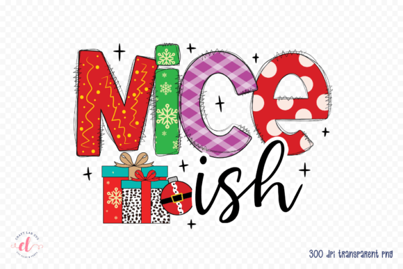 Nice Ish, Funny Christmas PNG, JPG, PDF: A Crafts and Graphics Review